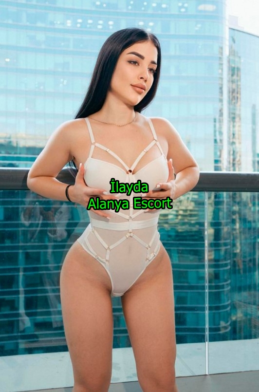 alanyaescortilayda-1 Alanya Escort İlayda Rahatça Sikişip Zevkin Tadını Çıkaralım